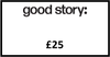 £25.00 GOOD STORY STORE GIFT CARD